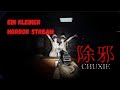 "ChuXie" - Ein kleiner feiner Horror #stream #deutsch #gaming #horror