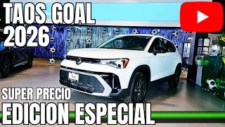 VOLKSWAGEN TAOS GOAL 2026 EDICION ESPECIAL *PRECIO ESPECIAL - RESEÑA SUV TURBO 150 HP TIPTRONIC