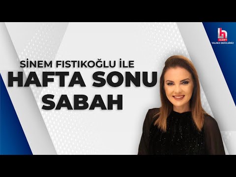 Sinem Fıstıkoğlu ile Hafta Sonu Sabah (13 Nisan 2024)