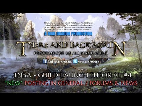 TnBA - Guild Launch Tutorial #4 Posting in General / Forums & News