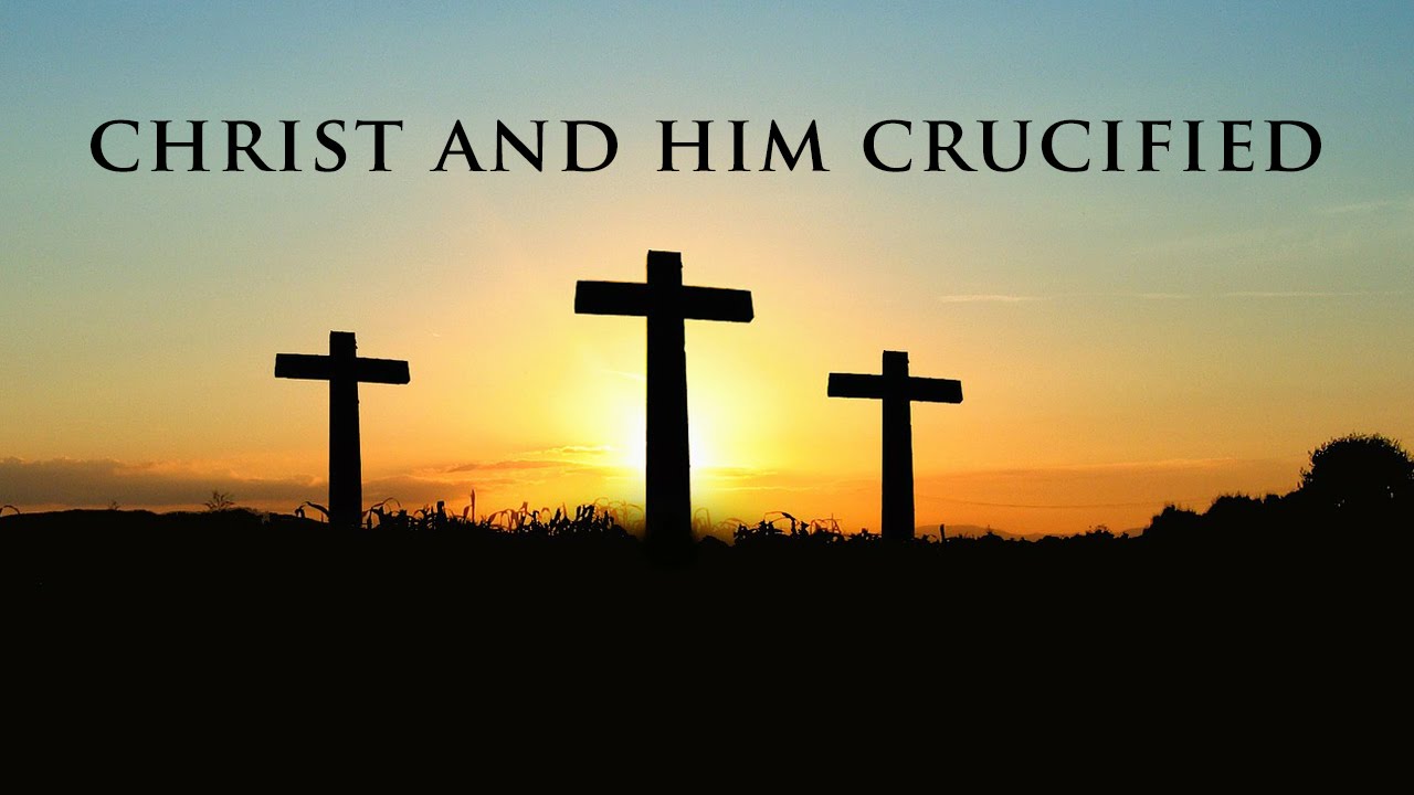 christ-and-him-crucified-a-deeper-love-of-gospel-christianity-youtube