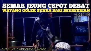 Semar Jeung Cepot Debat _ Wayang Golek Asep Sunandar Sunarya Lalakon Sanghyang Badra dewa