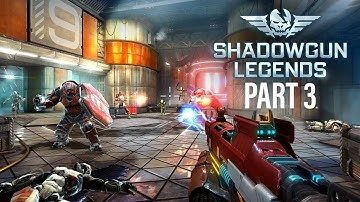 shadowgun legends | part 3