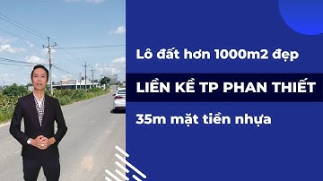 Lô đất hơn 1000m2 vuông đẹp liền kề TP Phan Thiết 35m mặt tiền nhựa | Nhà Đất Phan Thiết