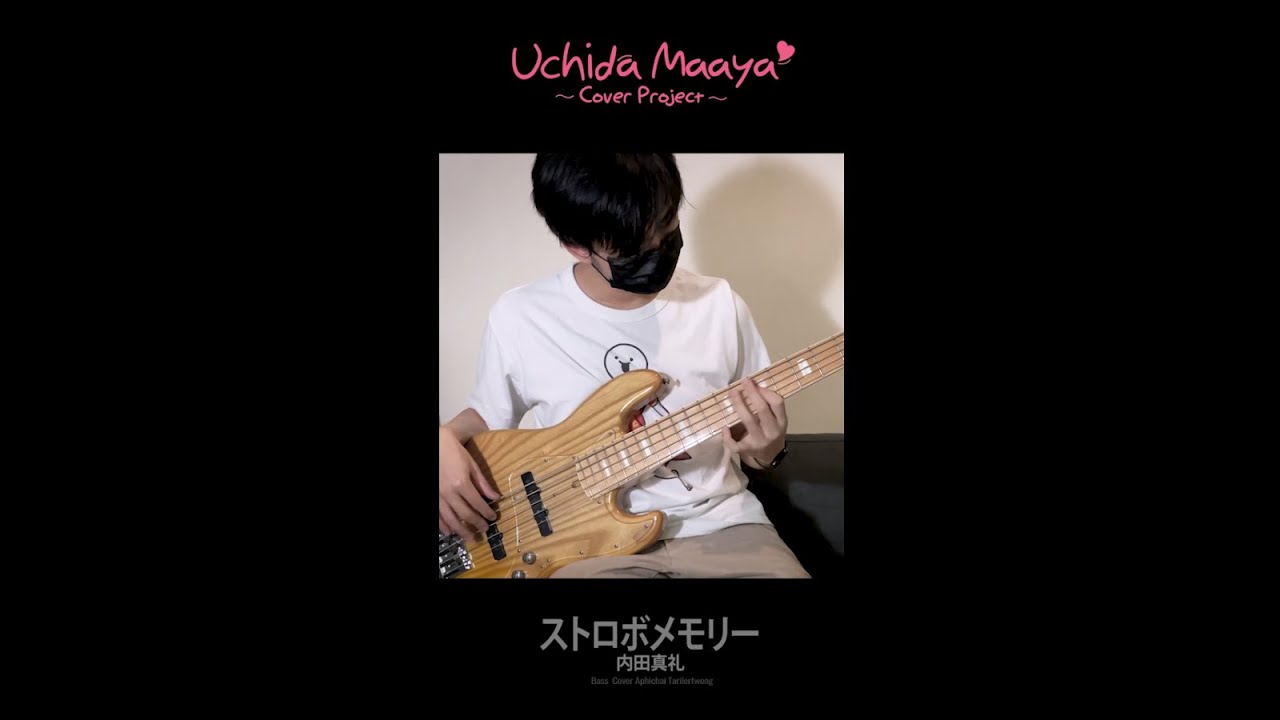 Uchida Maaya 内田真礼 ストロボメモリー Bass Cover By Assembly Project Youtube