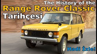 Range Rover Clic Tarihçesi The History Of The Range Rover Clic