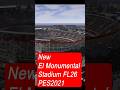 El Monumental Stadium 2026 | NEW VERSION | FL26 &amp; PES 2021 #shorts   #pes2021 #elmonumental #fl26
