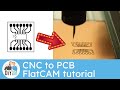 FlatCAM PCB CNC Full Tutorial - Sponsored by NextPCB