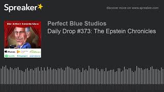 Famous Daily Drop #373: The Epstein Chronicles Profile