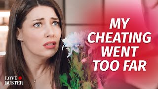 My Cheating Went Too Far | @Lovebuster_