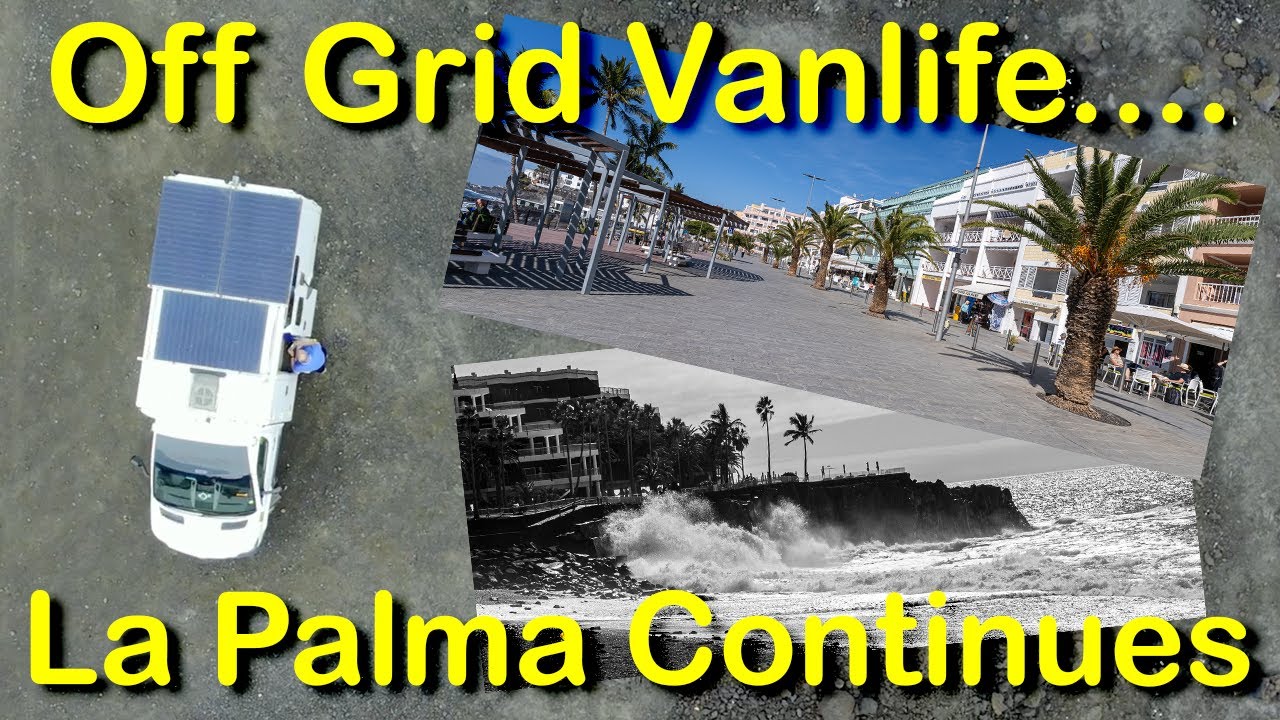 Проект Off Grid Vanlive - La Palma продолжается....