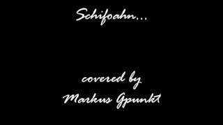 Video thumbnail of "Schifoahn..."