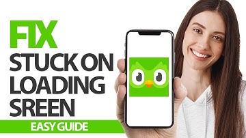 How To Fix Duolingo App Stuck On Loading Screen Problem | Final Solution