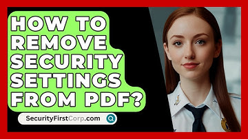 How To Remove Security Settings From PDF? - SecurityFirstCorp.com
