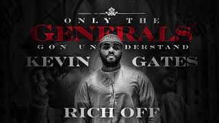 Kevin Gates - Rich Off [Official Audio]