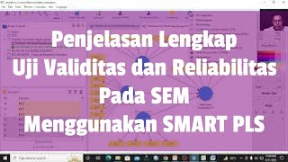 FULL EXPLANATION OF VALIDITY AND RELIABILITY TEST ON OUTER MODEL WITH SMART PLS 3.0