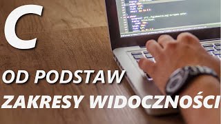 Kurs C od podstaw #11 - Zakres widoczności zmiennych