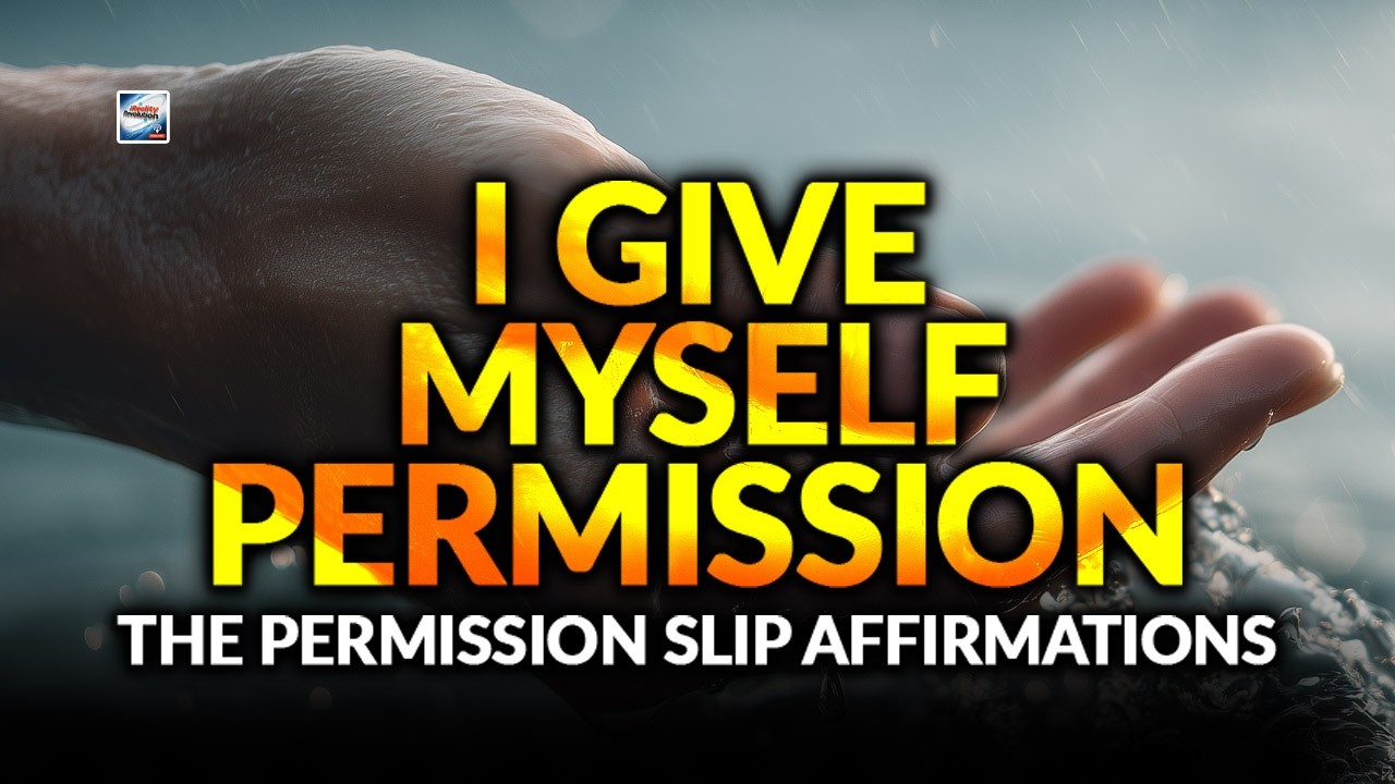 I Give Myself Permission - The Permission Slip Affirmations - YouTube
