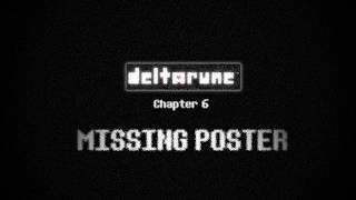 36. Missing Poster (Flashback Excerpt 2) - DELTARUNE CHAPTER 6 UST
