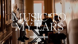 Music To My Ears | NYC Sessions | Tiffany Hudson