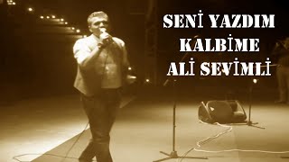 SENİ YAZDIM KALBİME ALİ SEVİMLİ AMATÖR