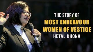 The story of most Endeavour Women of Vestige Hetal Khona