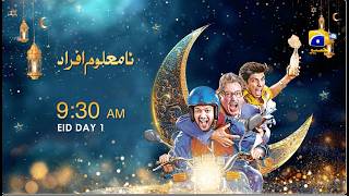 Na Maloom Afraad | Eid-Ul-Azha | Eid Day 01 at 9:30 AM on Har Pal Geo