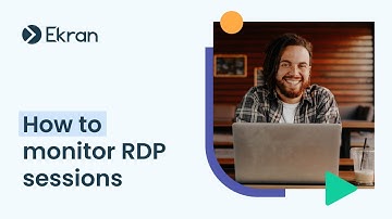 How to Record and Monitor RDP Sessions with Ekran System