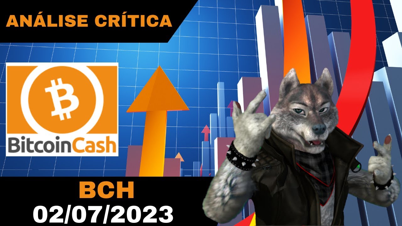 🚀 BITCOIN CASH (BCH) HOJE 02/07 - Análise: A ALTA DO BCH ACABOU?? #bch