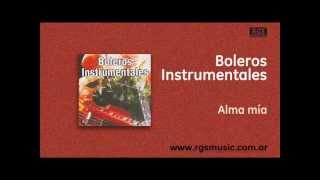 Boleros Instrumentales - Alma mía chords