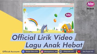 Lagu Anak Hebat ( LIRIK VIDEO)