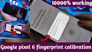 google pixel 6 fingerprint calibration 1000% working screenshot 4