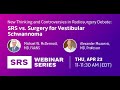 SRS vs. Surgery for Vestibular Schwannoma
