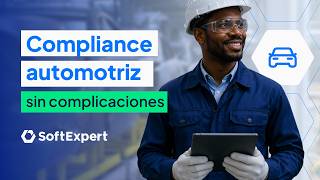 SoftExpert para la Industria Automotriz