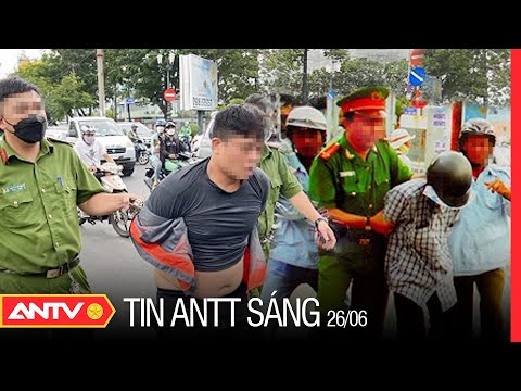 Tin An Ninh Trật tự Nóng Nhất 24h Sáng 26/06/2022 | Tin Tức Thời Sự Việt Nam Mới Nhất | ANTV