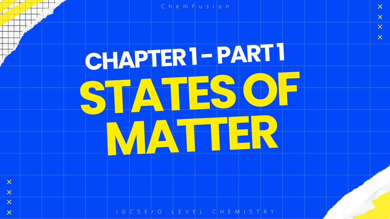 States of Matter EXPLAINED | Lecture 1: Solids, Liquids, Gases | IGCSE/O Level Chemistry (0620/5070)