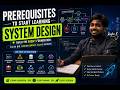 Prerequisites to start learning SYSTEM DESIGN || 🏆 SYSTEM DESIGN WORLD💡