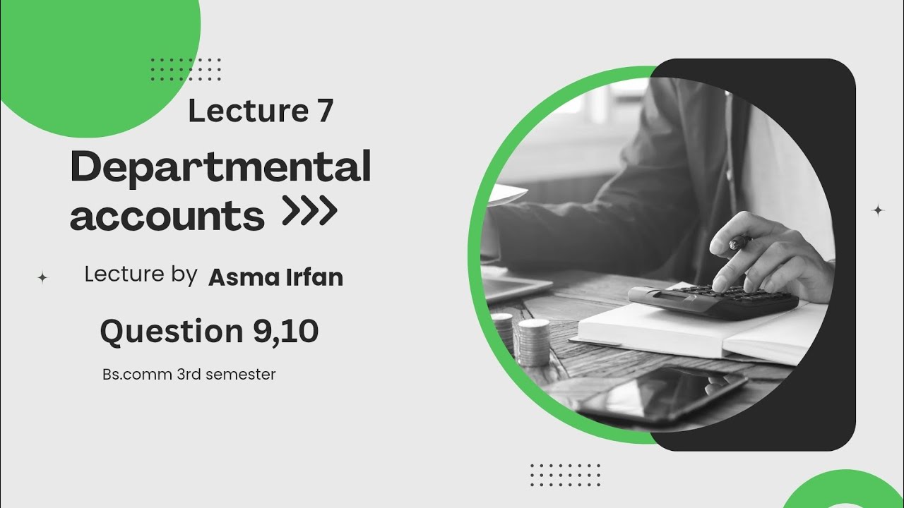 Departmental account||question 9,10||Advance accounting 