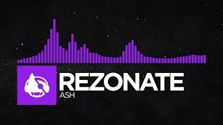 Video thumbnail of "[Dubstep] - Rezonate - Ash"