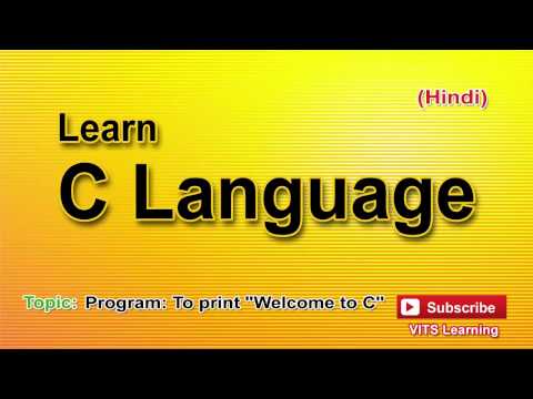 11 C Language   Program To print Welcome to C