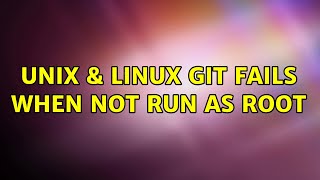 Unix & Linux: Git fails when not run as root