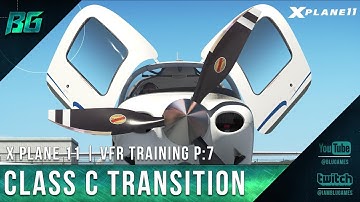 Pilotedge CAT-07 | Class C Transition | VFR Training [X-Plane 11]