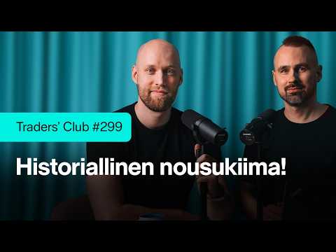 Pörssin historiallinen nousuputki – lisää tulossa? | Traders' Club 299