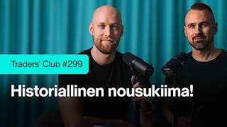 Pörssin historiallinen nousuputki – lisää tulossa? | Traders' Club 299