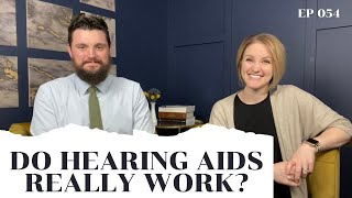 Do Hearing Aids Fix Your Hearing? Dr. Squires Squared | Ep. 054
