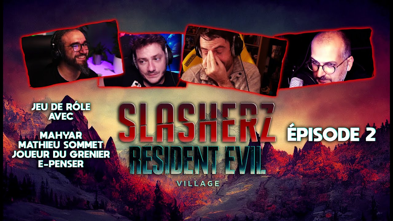JDR SLASHERZ : RESIDENT EVIL VILLAGE (Ft. JDG, Mathieu Sommet, E-penser) | PARTIE 2