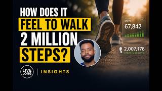 How Does It Feel to Walk 2 Million Steps?