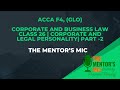 ACCA F4 LAW GLO Variant | Lecture 26 Corporate and legal personality | The Mentor's Mic
