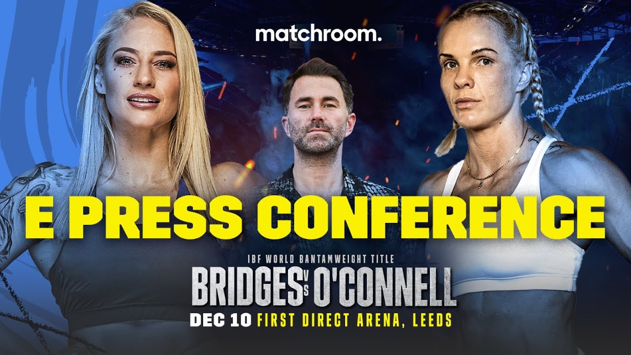 ePress Conference: Ebanie Bridges vs Shannon O'Connell w/ Eddie Hearn