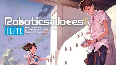 Tokyo Robot Expo!!! Shaymin VNs: Robotics;Notes Elite Episode 10